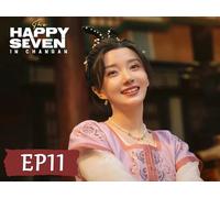The Happy Seven in Chang'an EP11