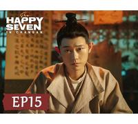 The Happy Seven in Chang'an EP15