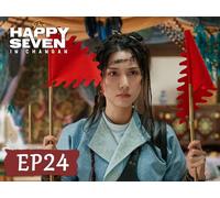 The Happy Seven in Chang'an EP24