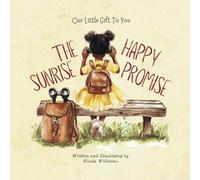 The Happy Sunrise Promise: Spreading Sunrise Magic, One Greeting at a Time