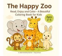 The Happy Zoo - Easy Animals Coloring Book for Kids Ages 2-5: Fun and Easy Animal Coloring Book for Toddlers and Preschool Kids, Ages 2-5