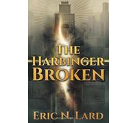 The Harbinger Broken: 1 (The Waysmith Chronicles)