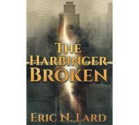 The Harbinger Broken: 1 (The Waysmith Chronicles)