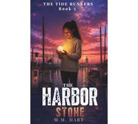 The Harbor Stone: A Middle Grade Ocean Mystery Adventure for Kids Ages 8-12 (The Tide Runners)