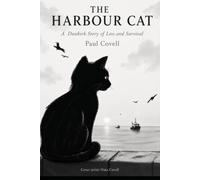 THE HARBOUR CAT: A Dunkirk Story of Loss and Survival (Echoes of History)