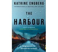 The Harbour : the gripping and twisty new crime thriller from the international bestseller for 2022