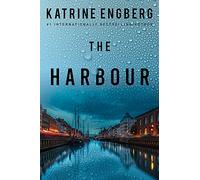 The Harbour: the gripping and twisty new crime thriller from the international bestseller for 2022 (Kørner & Werner series)