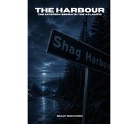 The Harbour: The Mystery Beneath the Atlantic: 2 (True North Mysteries: Unexplained Canada)