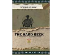 THE HARD DECK: An Operating Manual for the Human Machine
