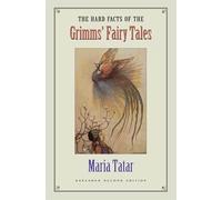 The Hard Facts of the Grimms′ Fairy Tales (Paper): Expanded Second Edition