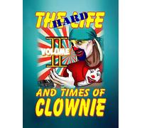 The HARD Life and Times of Clownie Volume 2