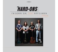 Hard Ons - I’m Sorry Sir, That Riff’s Been Taken