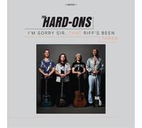 Hard Ons - I’m Sorry Sir, That Riff’s Been Taken