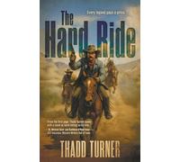 The Hard Ride: A Classic Western Adventure