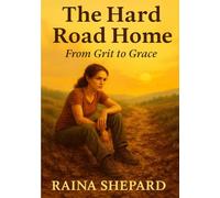 The Hard Road Home: From Grit to Grace