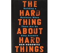 The Hard Thing About Hard Things