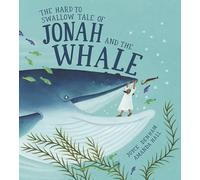 The Hard to Swallow Tale of Jonah and the Whale