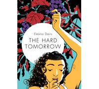 The Hard Tomorrow
