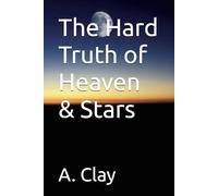 The Hard Truth of Heaven & Stars (Our Souls and Season of Deception)