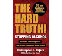 The Hard Truth! Stopping Alcohol!