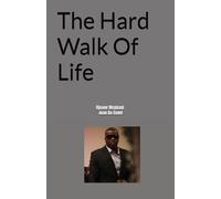 The Hard Walk Of Life