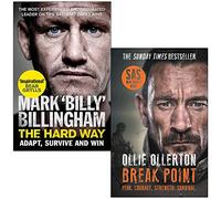 The Hard Way: Adapt, Survive and Win By Mark 'Billy' Billingham & Break Point: SAS: Who Dares Wins Host's Incredible True Story By Ollie Ollerton 2 Books Collection Set