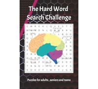 The Hard Word Search Challenge: An Easy-To-Read 6x9 inch, Portable Print Collection of 50+ New ... Puzzles for Experts - Ultimate Brain Workout