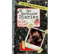 The Hardcore Diaries (WWE): Written by Mick Foley, 2007 Edition, Publisher: World Wrestling Entertainment [Hardcover]