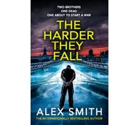 The Harder They Fall: A Bone-Breaking British Thriller (The Softley Softley Thrillers)