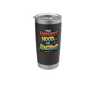 The Hardest Hood is Adulthood Stainless Steel Insulated Tumbler