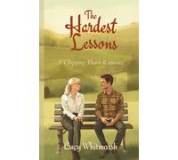 The Hardest Lessons: A Cosy Small-Town Romance from the Cotswolds (Chipping Tharn Book 2) (The Chipping Tharn Romances - Cosy romance in the Cotswolds)