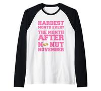 The Hardest Month is The Month After No Nut November Raglan Baseball Tee