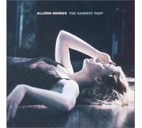 The Hardest Part by Allison Moorer