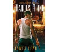 The Hardest Thing (Dan Stagg Mystery)