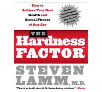 The Hardness Factor How To Achieve Your Best Health And Sexual Fitness a t any age