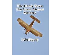 The Hardy Boys: The Great Airport Mystery (Abridged)