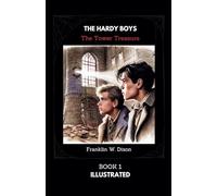 THE HARDY BOYS: THE TOWER TREASURE: ILLUSTRATED: THE HARDY BOYS BOOK 1