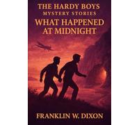 The Hardy Boys: What Happened at Midnight (Book 10)