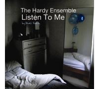 The Hardy Ensemble - Listen to Me