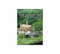 The Hardy Way: A 19th Century Pilgrimage