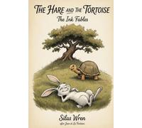 The Hare and the Tortoise: A fable from Jean de La Fontaine (The Ink Fables)