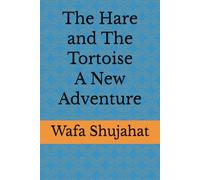 The Hare and The Tortoise A New Adventure