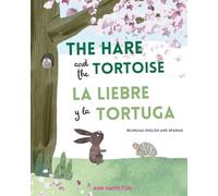 The Hare and the Tortoise | La Liebre y la Tortuga: A bilingual English and Spanish story for children