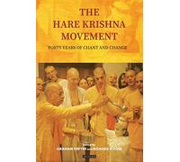 The Hare Krishna Movement: Forty Years of Chant and Change