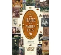 [The Hare with Amber Eyes: A Hidden Inheritance] [By: De Waal, Edmund] [August, 2011]