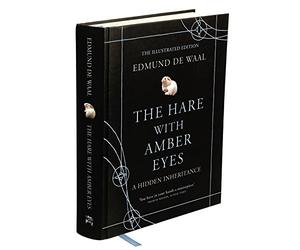 The Hare With Amber Eyes: The Illustrated Edition