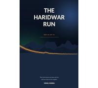 The Haridwar Run: For the people who write the number down before anybody has asked for it. (The Enterprise Intelligence Series)