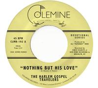 The Harlem Gospel Travelers - Nothing But His Love [7" VINYL]