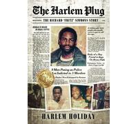 THE HARLEM PLUG: THE RICHARD "FRITZ" SIMMONS STORY: 0