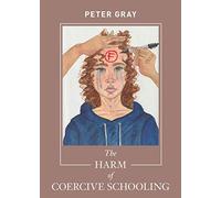 The Harm of Coercive Schooling